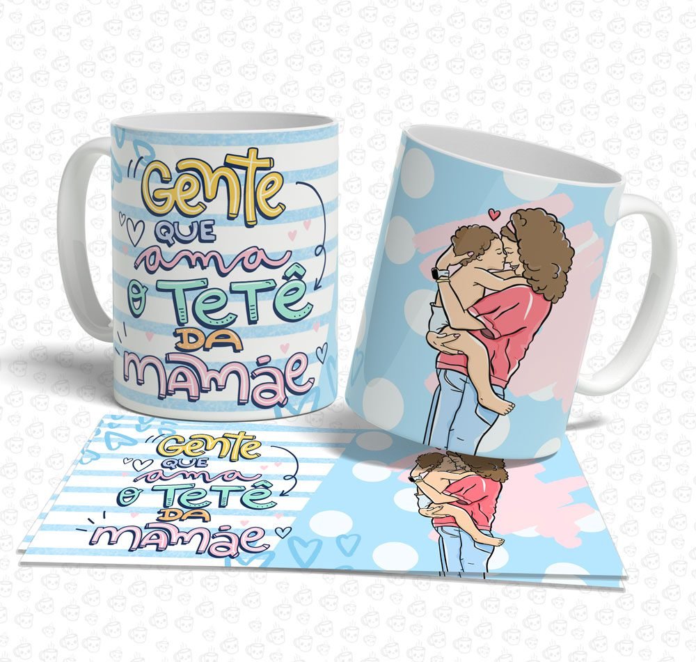 Caneca Gente que Ama Tetê da Mamãe