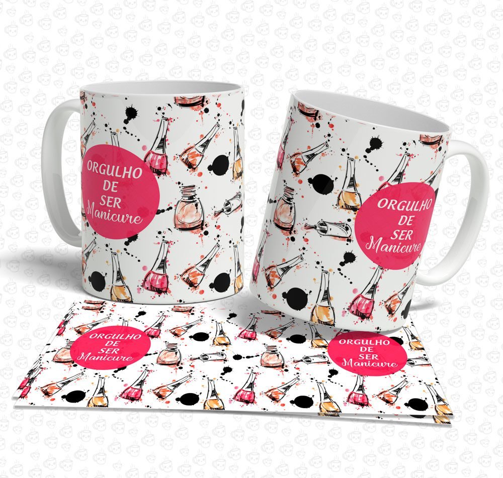 Caneca Orgulho de ser Manicure