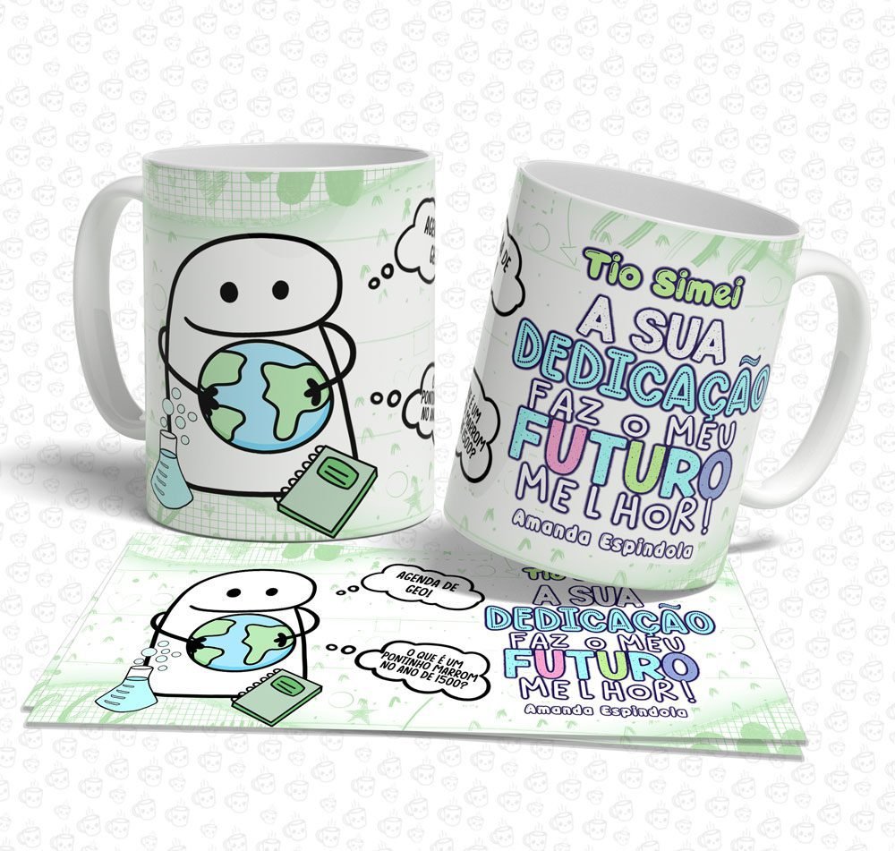 Caneca Flork A Sua Dedicação Faz... GeoCiências