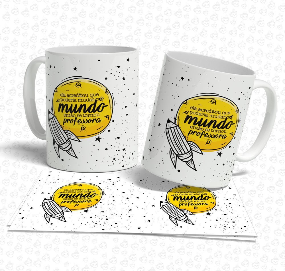 Caneca Ela Acreditou que Poderia Mudar o Mundo...