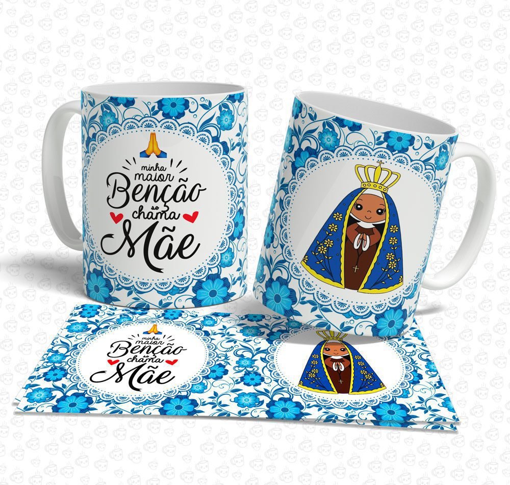 Caneca Minha Maior Benção se Chama Mãe