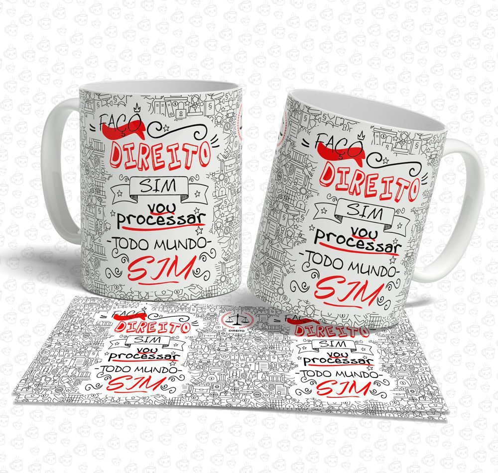 Caneca Faço Direito Sim Vou Processar Todo Mundo