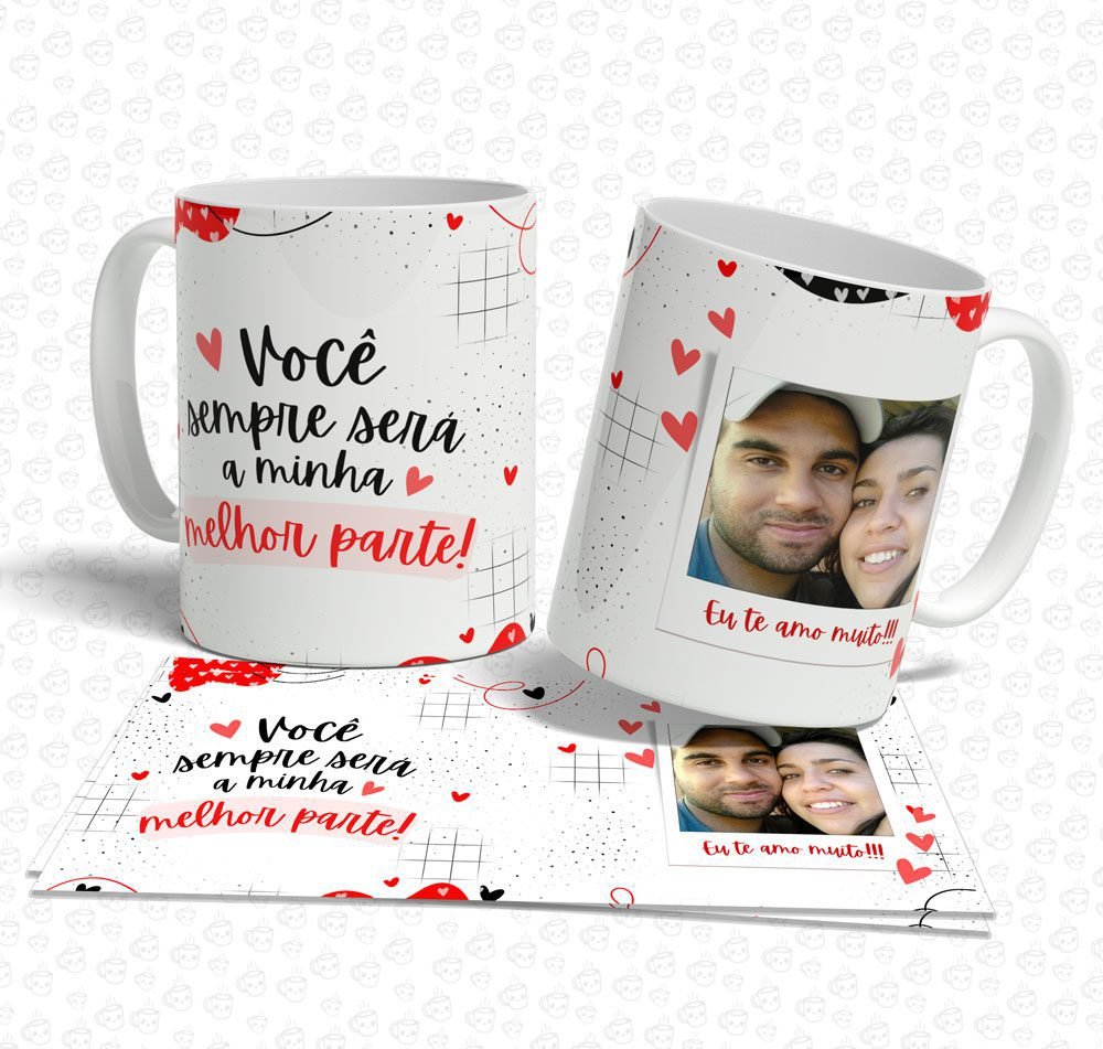 Caneca Você Sempre Será a Minha Melhor Parte