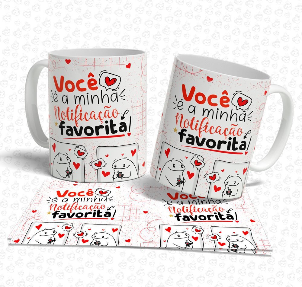 Caneca Flork Você é a minha Notificação Favorita!