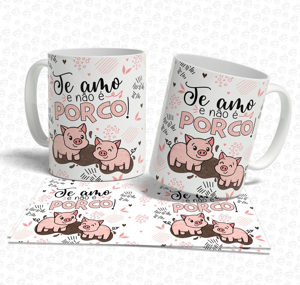 Caneca Te amo e não é Porco!