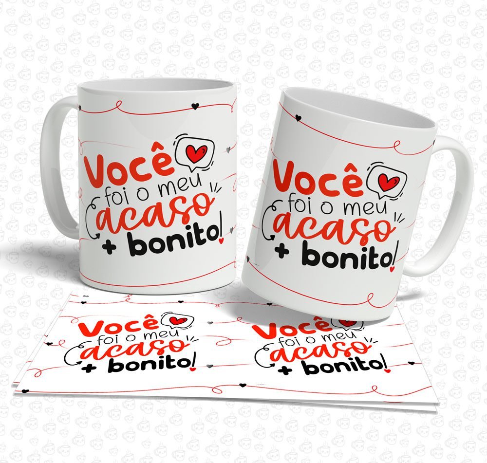 Caneca Você foi o meu Acaso + Bonito!