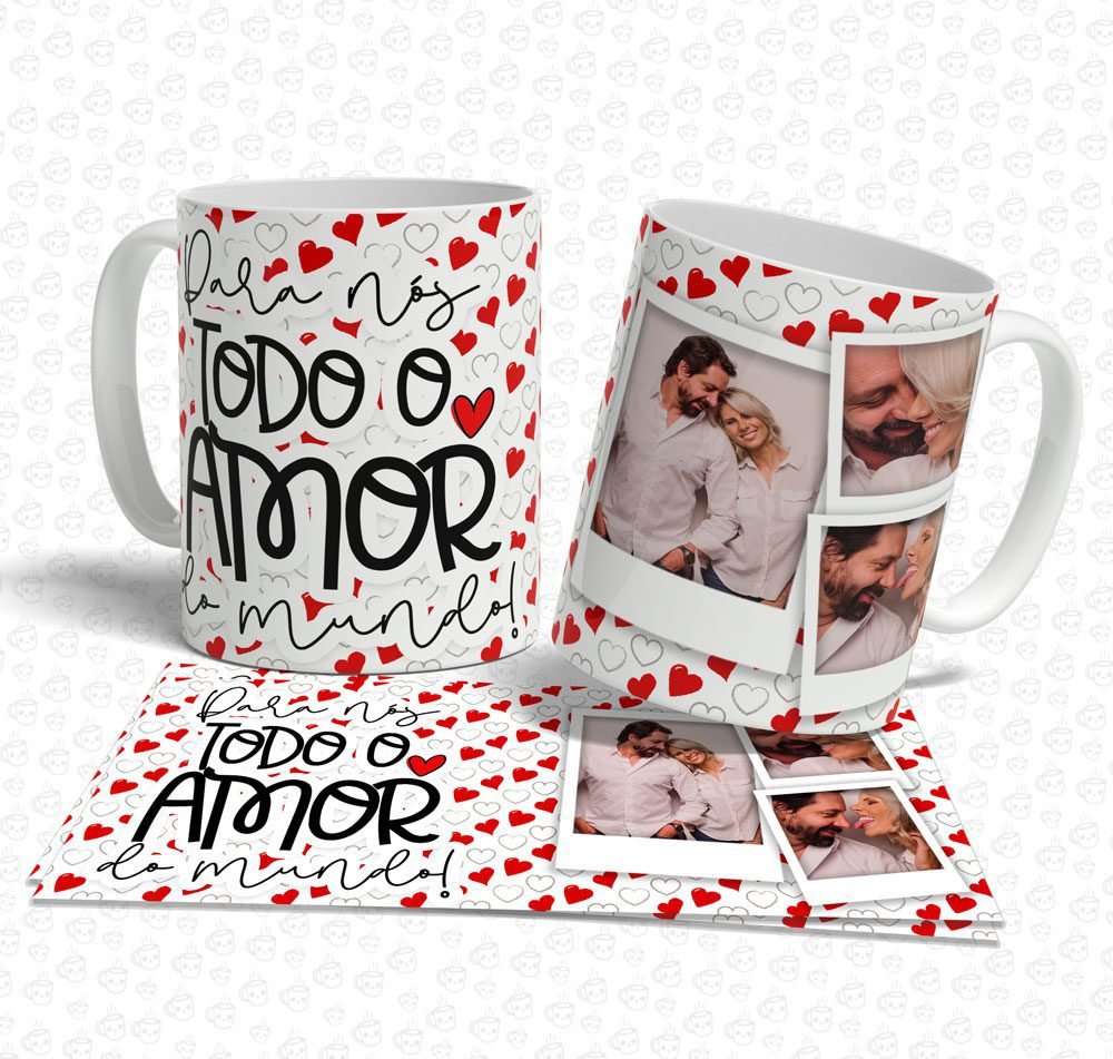 Caneca Para Nós Todo o Amor do Mundo