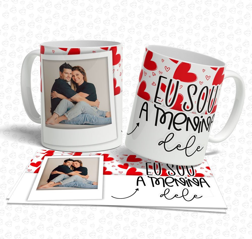 Caneca Eu sou a Menina Dele