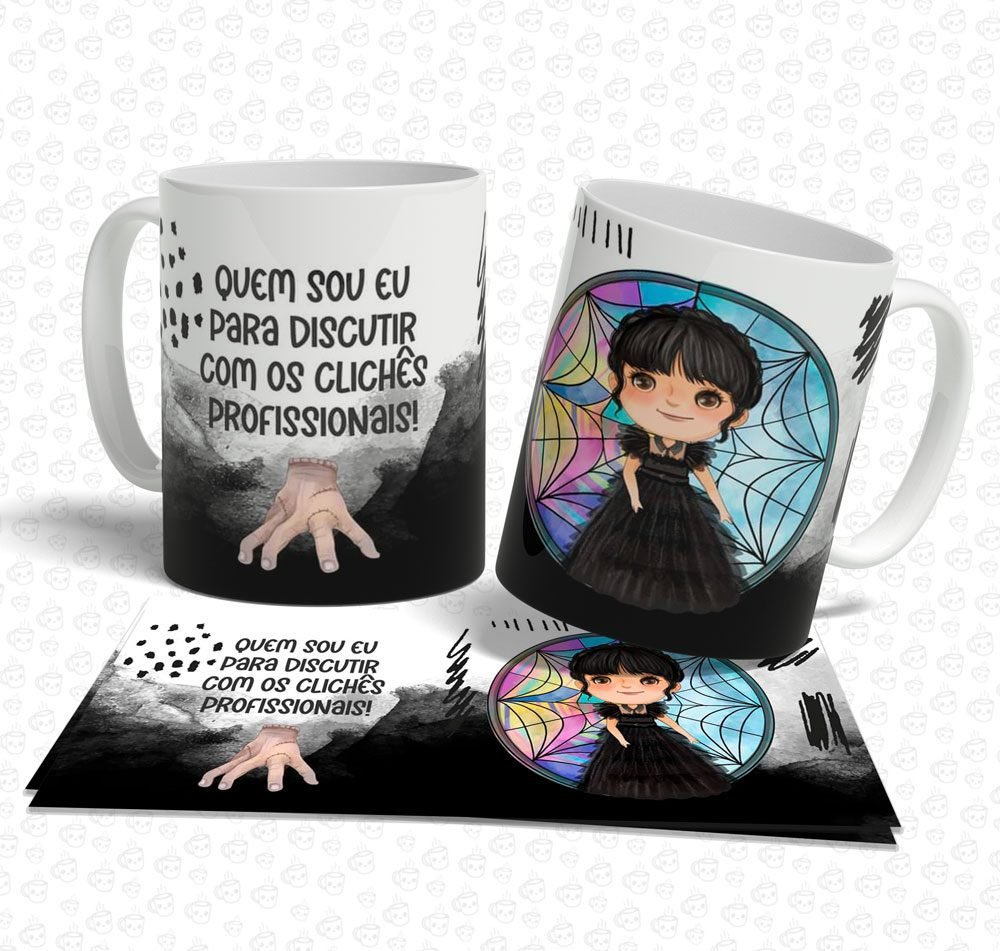Caneca Wandinha Quem Sou eu para Discutir com Clichês Profissionais