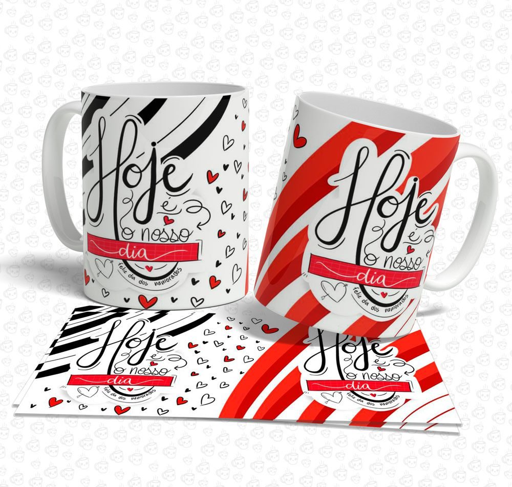 Caneca Hoje é o nosso Dia