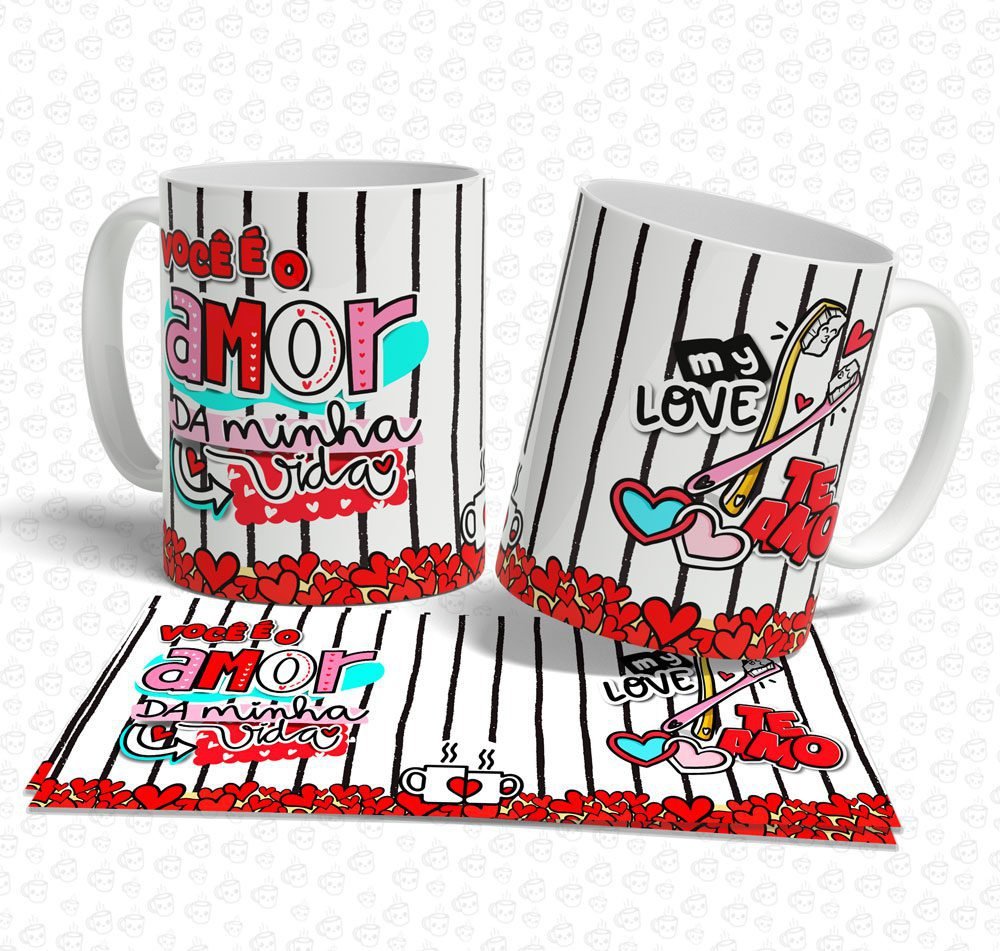 Caneca Você é o Amor da Minha Vida