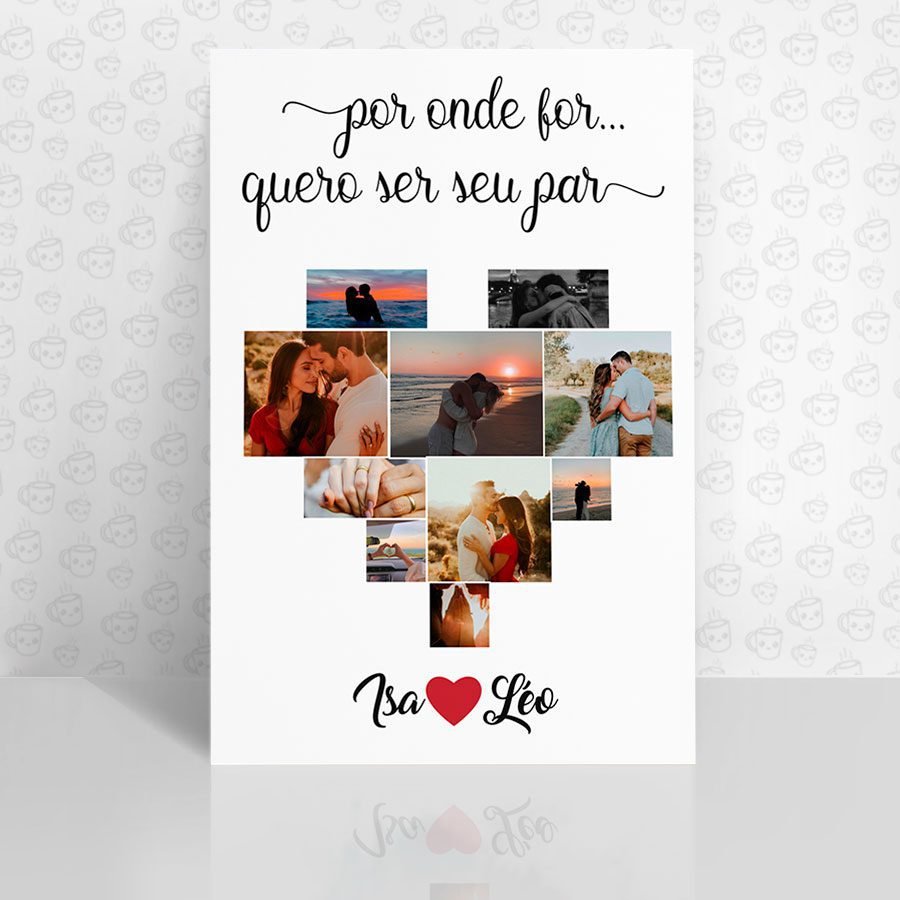 Placa Decorativa Por Onde for Quero ser seu Par