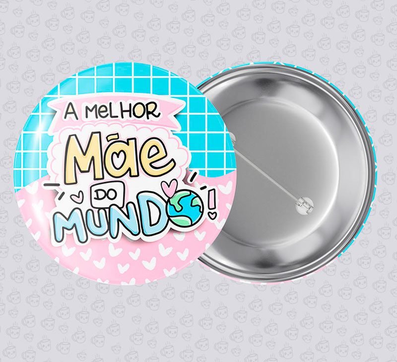 Botton A Melhor Mãe do Mundo
