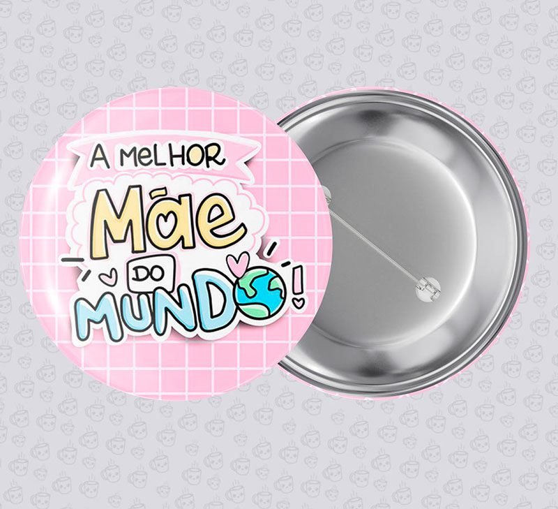 Botton A Melhor Mãe do Mundo