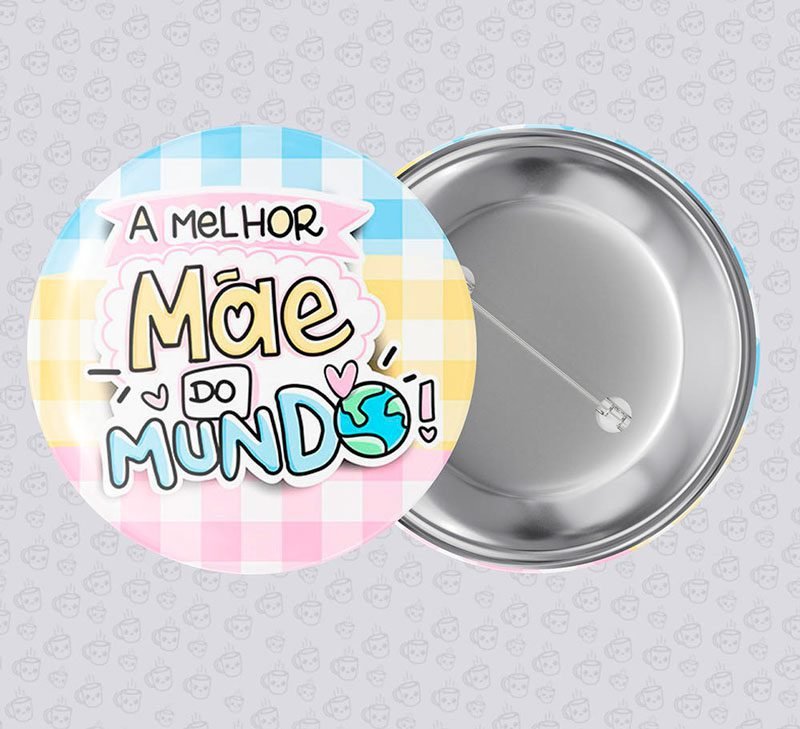 Botton A Melhor Mãe do Mundo