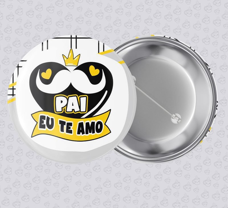 Botton Pai Eu Te Amo