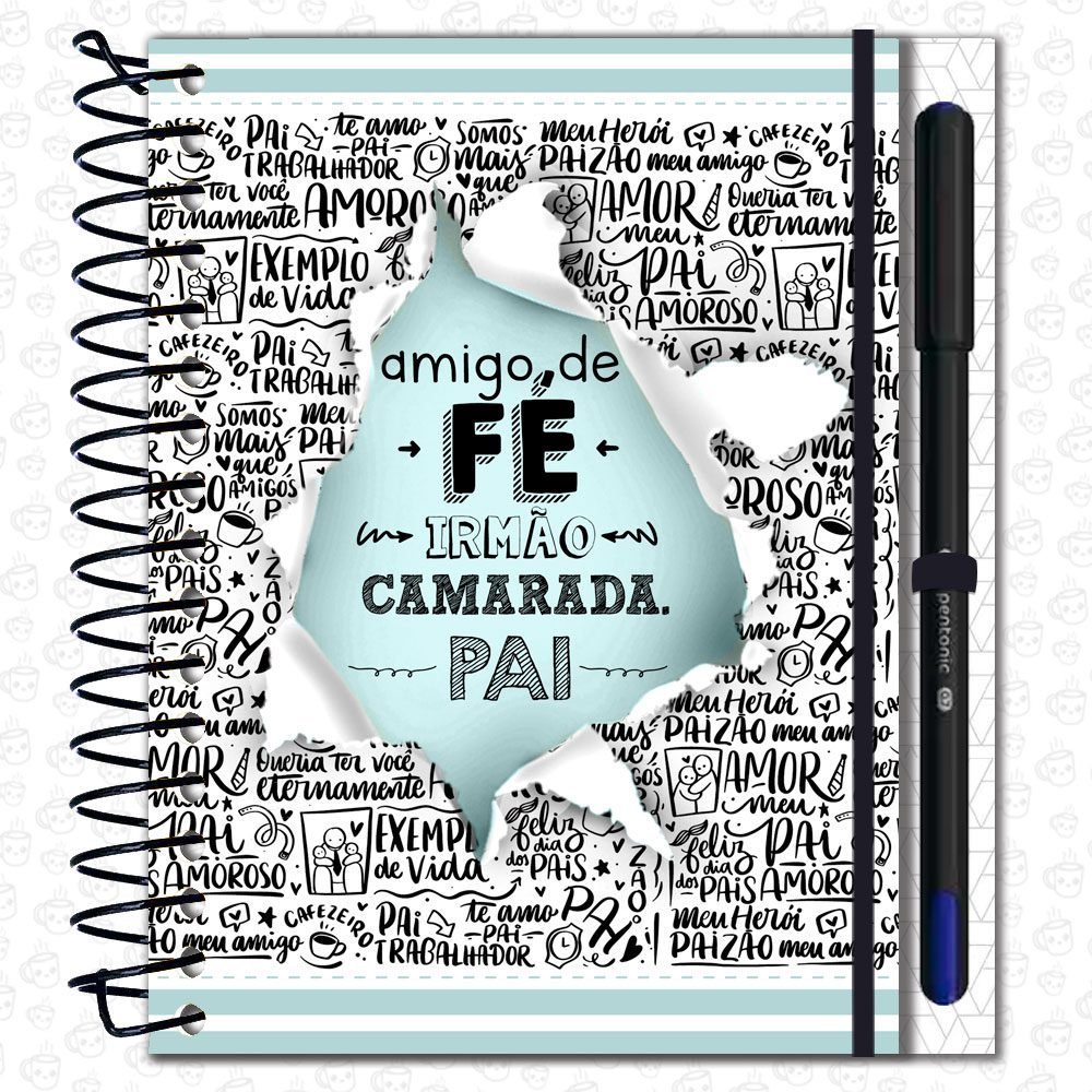 Caderno Espiral Pai Amigo de Fé Irmão Camarada com Caneta