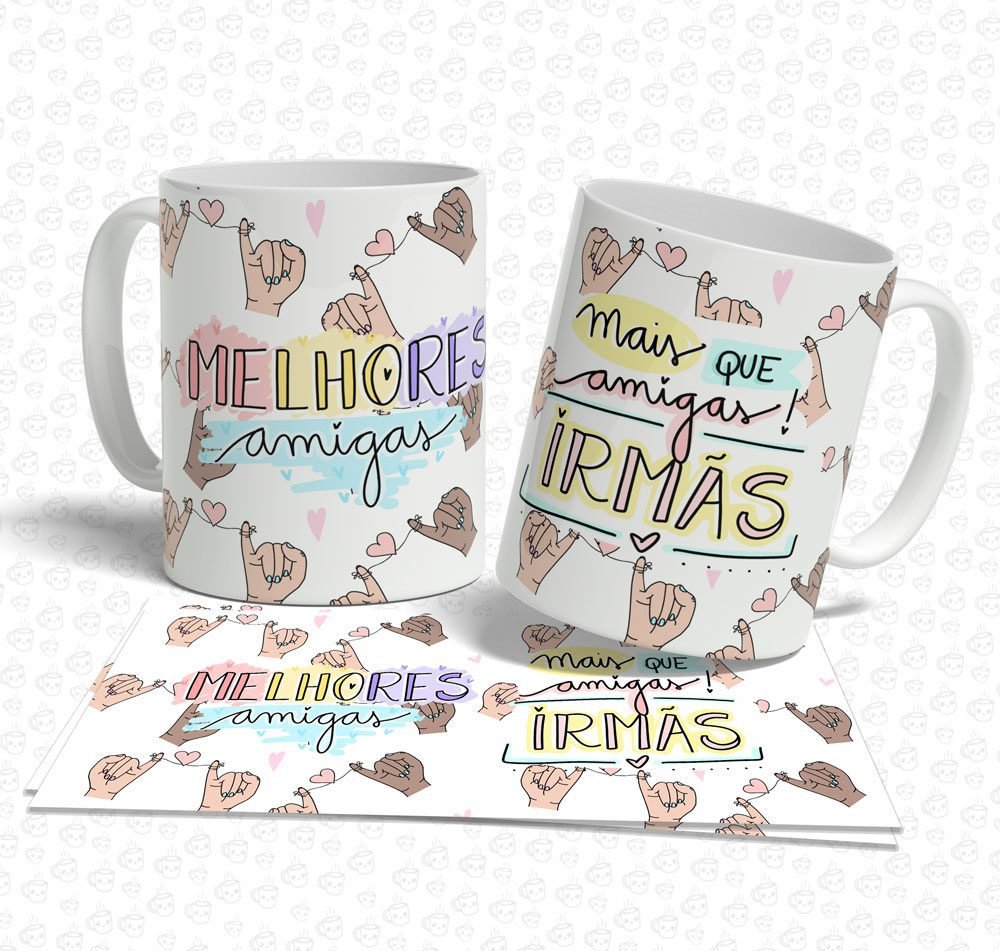 Caneca Mais que Amigas! Irmãs