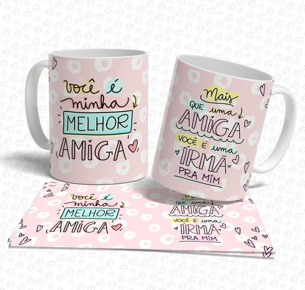 Caneca Você é minha Melhor Amiga