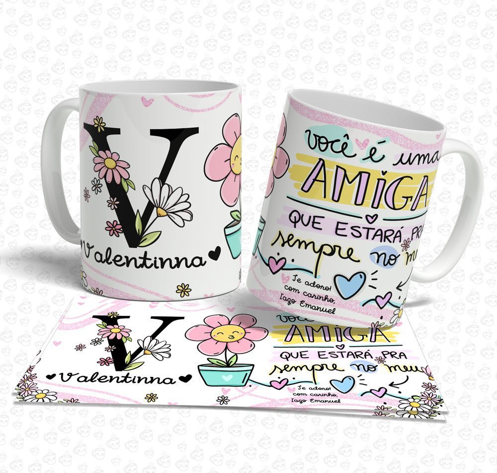 Caneca Você é Minha Amiga