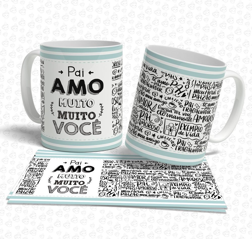Caneca Pai Amo Muito Muito Você