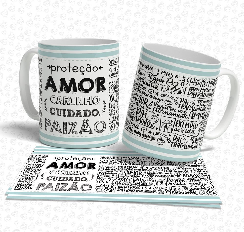 Caneca Proteção Amor Carinho Cuidado Paizão