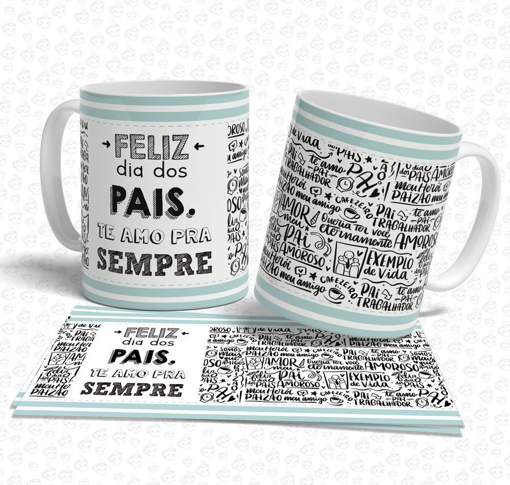Caneca Feliz Dia dos Pais, Te Amo pra Sempre