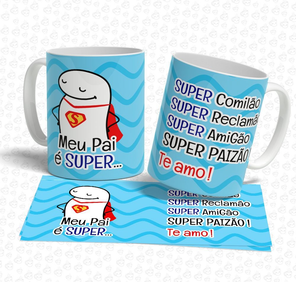 Caneca Flork Meu Pai é Super...