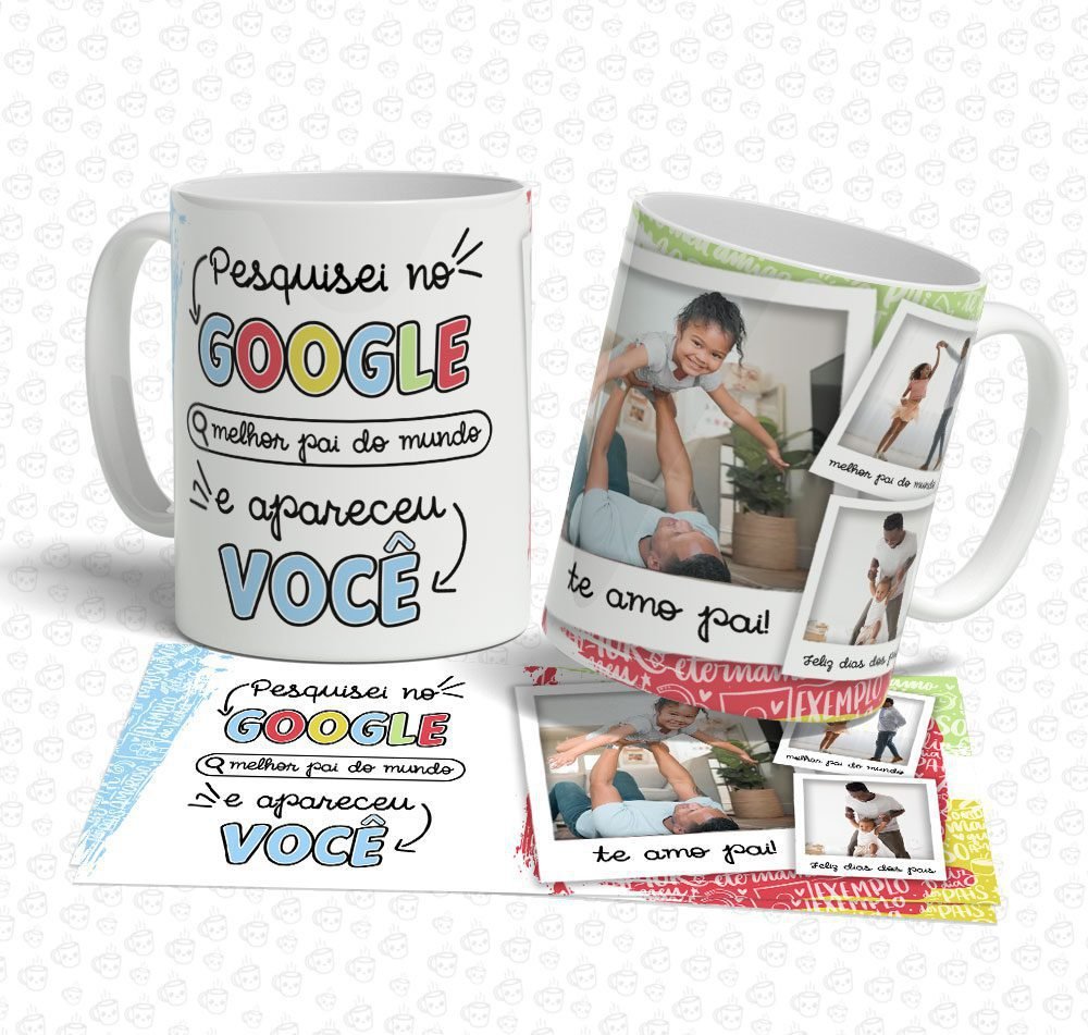 Caneca Pesquisei no Google Melhor Pai do Mundo...