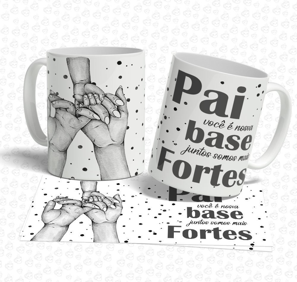 Caneca Pai Base Fortes..
