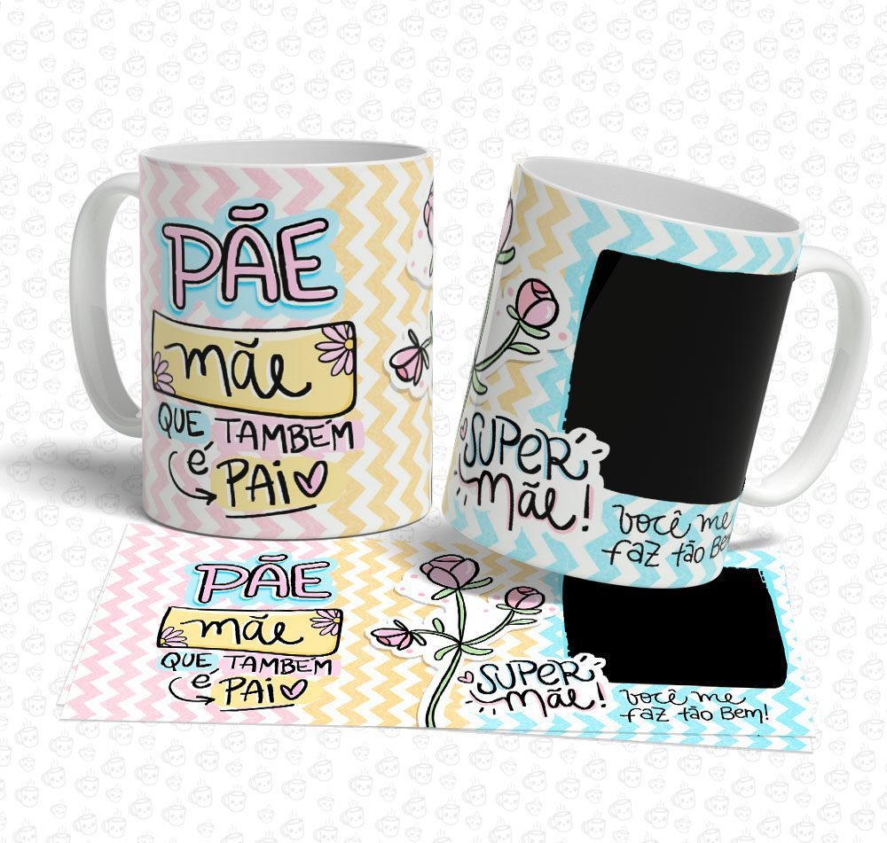 Caneca Pãe Mãe que Também é Pai