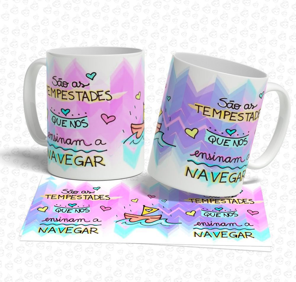Caneca São as Tempestades que nos Ensinam a Navegar