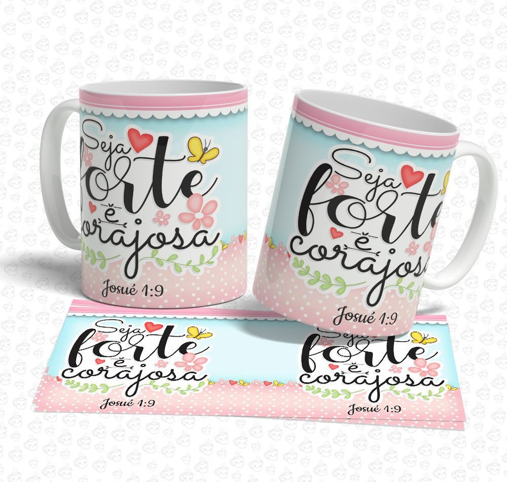Caneca Seja Forte e Corajosa