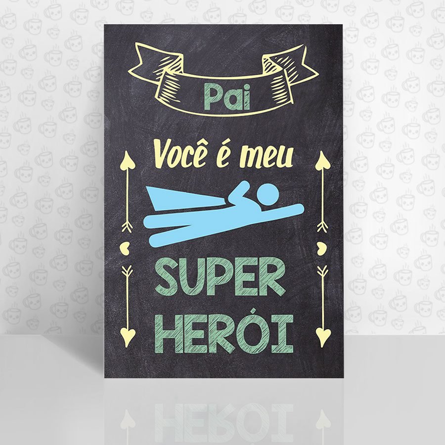 Placa Decorativa Pai Você é meu Super Herói