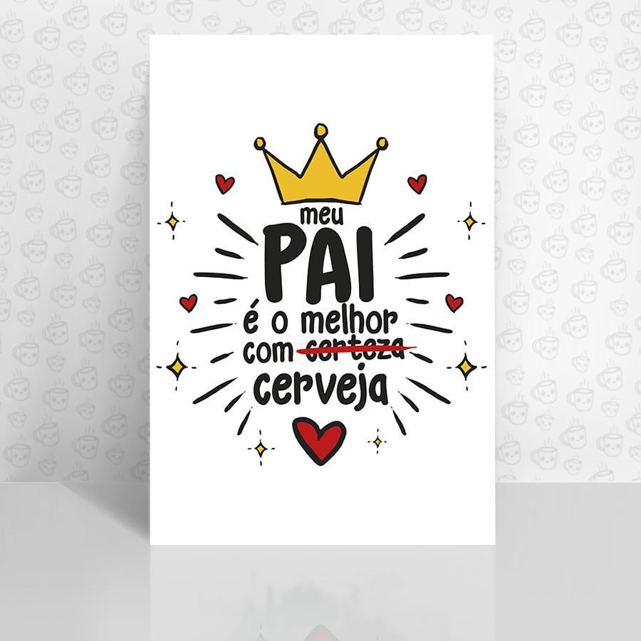 Placa Decorativa Meu Pai é o Melhor com Cerveja