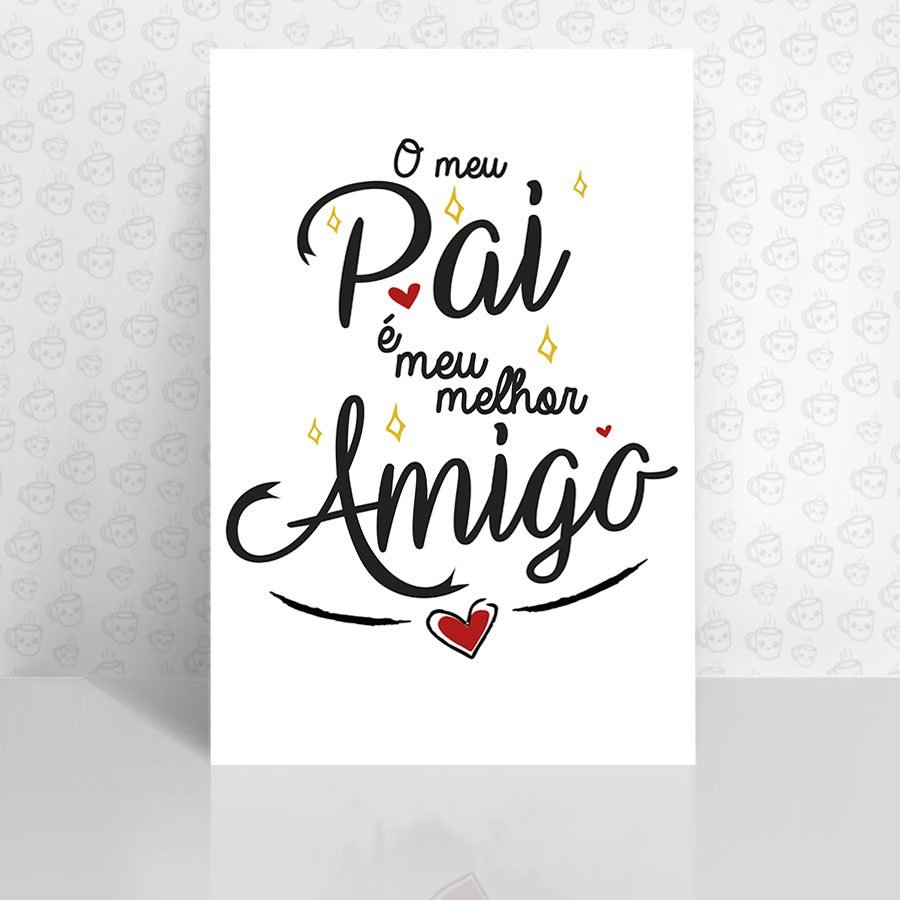 Placa Decorativa O meu Pai é meu melhor Amigo