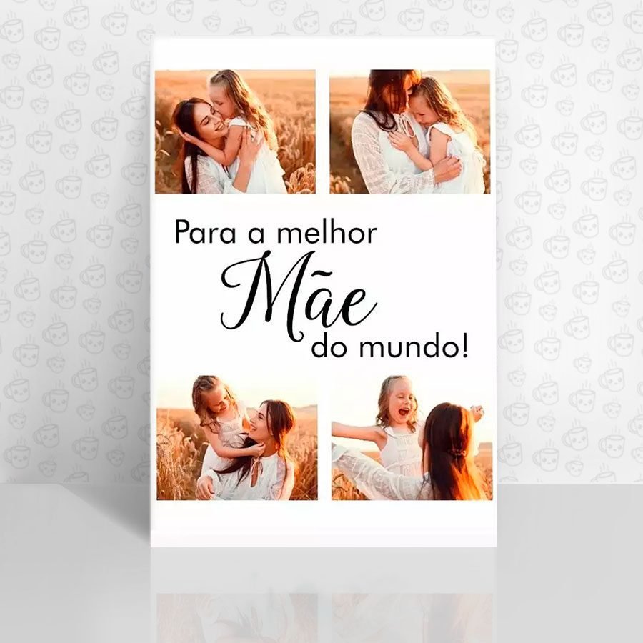 Placa Decorativa Para a melhor Mãe do mundo!